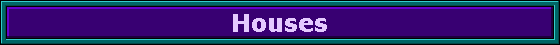 Houses